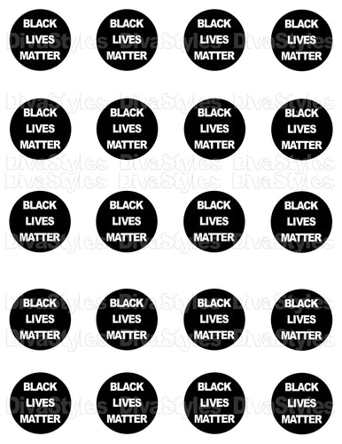 Black Lives Matter 1.5 inch PRINTABLE SHEET DOWNLOAD ONLY